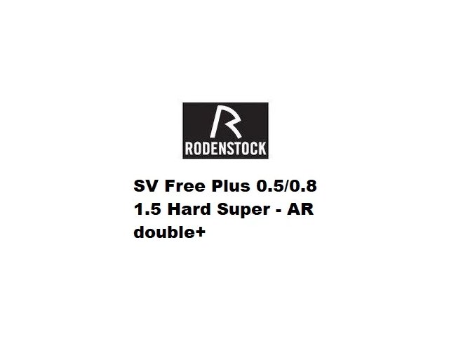 Rodenstock SV Free Plus 0.5/0.8 1.5 Hard Super - AR double+